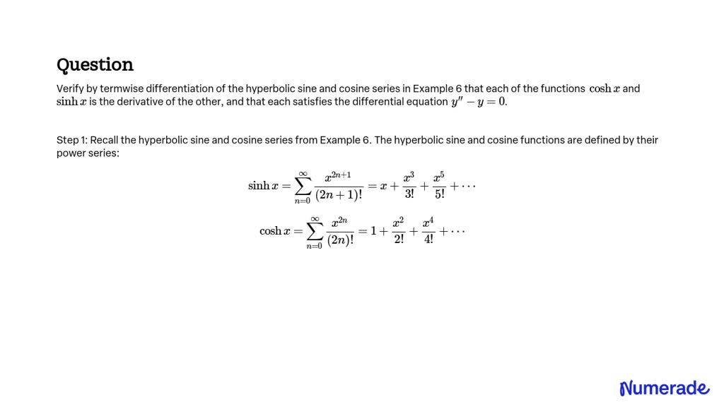 Solvedverify By Termwise Differentiation Of The Hyperbolic Sine And Cosine Series In Example 6 8867