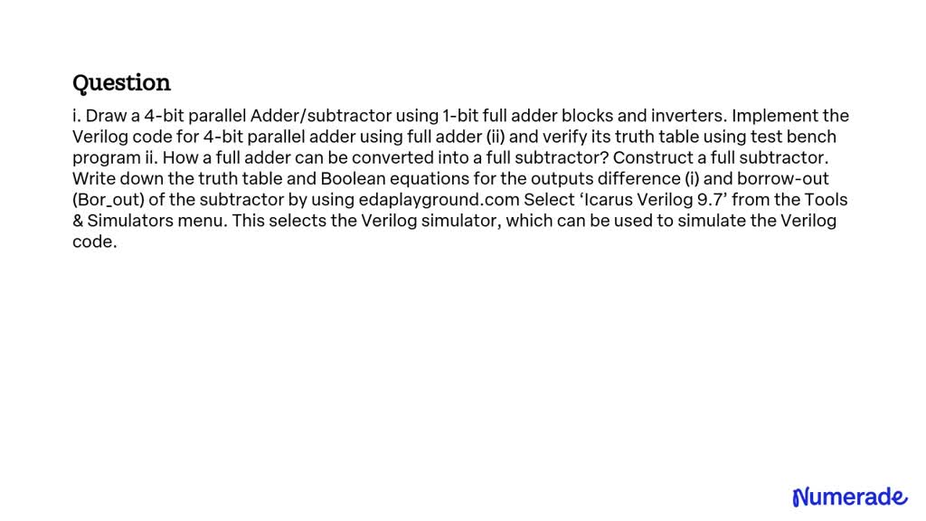 SOLVED: i. Draw a 4-bit parallel Adder/subtractor using 1-bit full ...