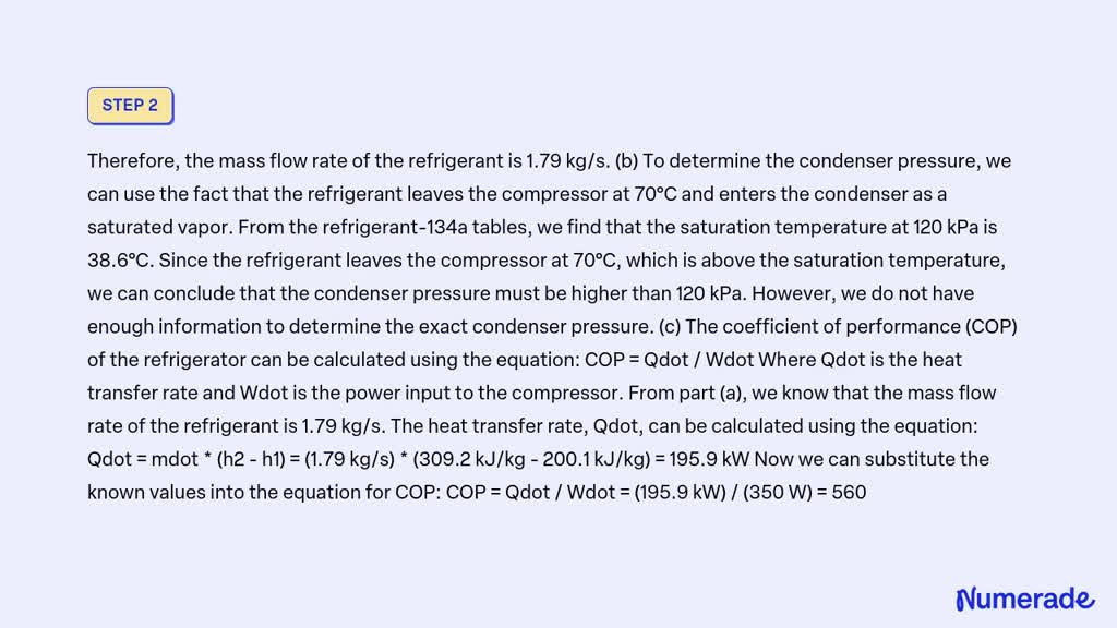 SOLVED: A refrigerator uses refrigerant-134a as the working fluid and ...