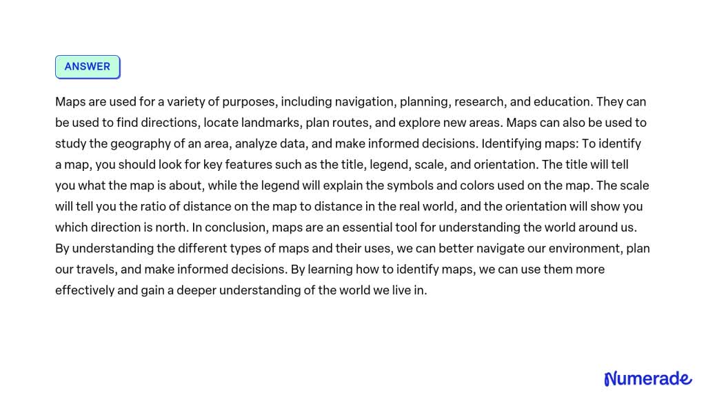 SOLVED: Conclusion on types of maps, their uses, and how to identify them.