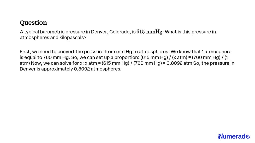 SOLVEDA typical barometric pressure in Denver, Colorado, is 615 mm Hg