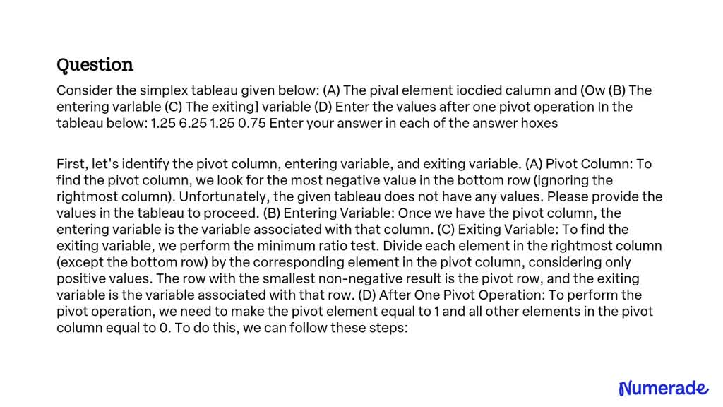 SOLVED: Consider the simplex tableau given below: (A) The pivotal ...