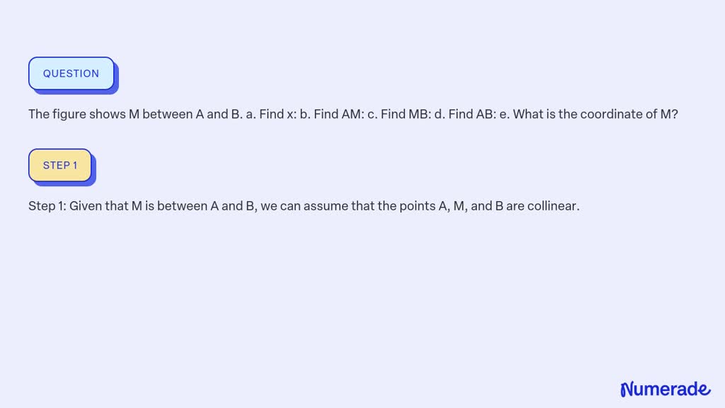 SOLVED: The Figure Shows M Between A And B. A. Find X: B. Find AM: C ...