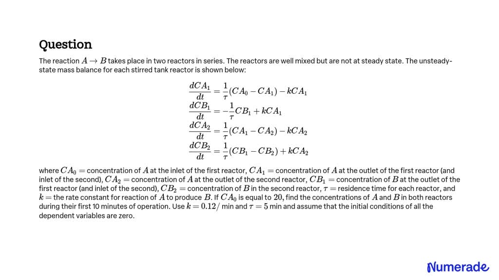 SOLVED: The reaction A → B takes place in two reactors in series. The ...