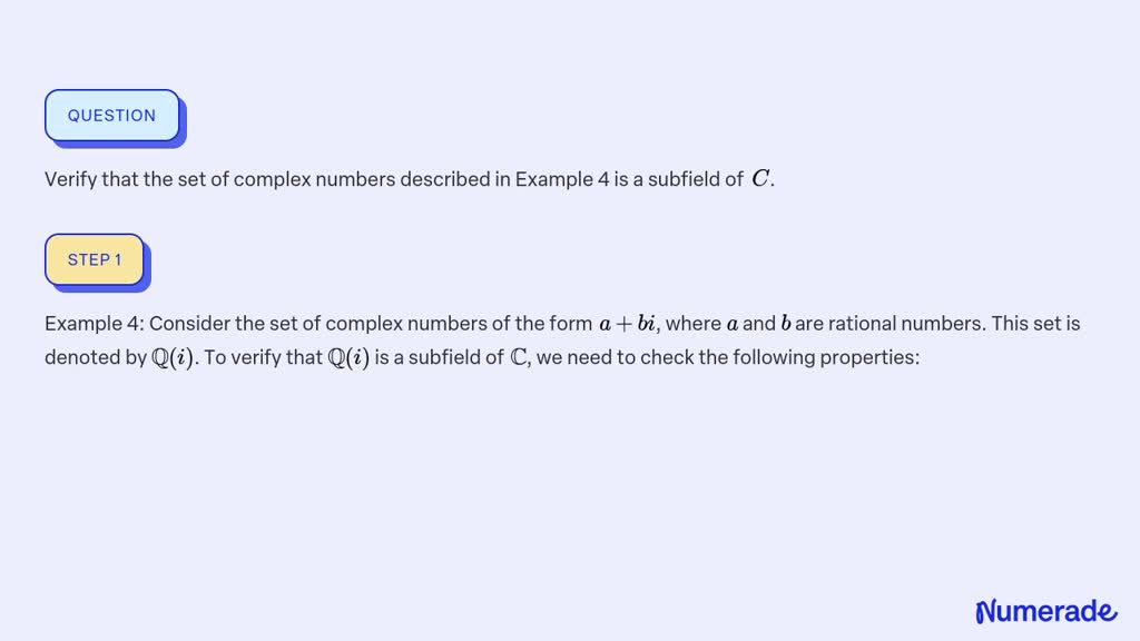 Verify that the set of complex numbers described in Example 4 is a ...