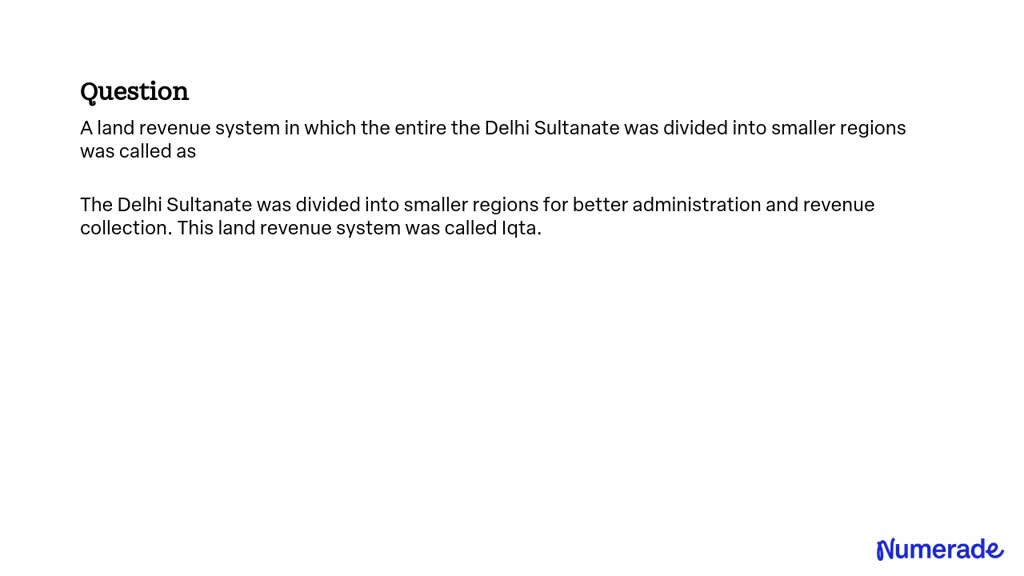 solved-a-land-revenue-system-in-which-the-entire-the-delhi-sultanate