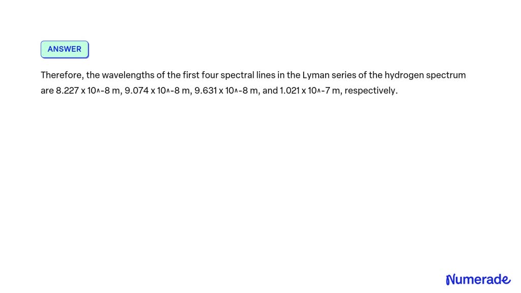 SOLVED: Using the Rydberg formula, calculate the wave length of the ...