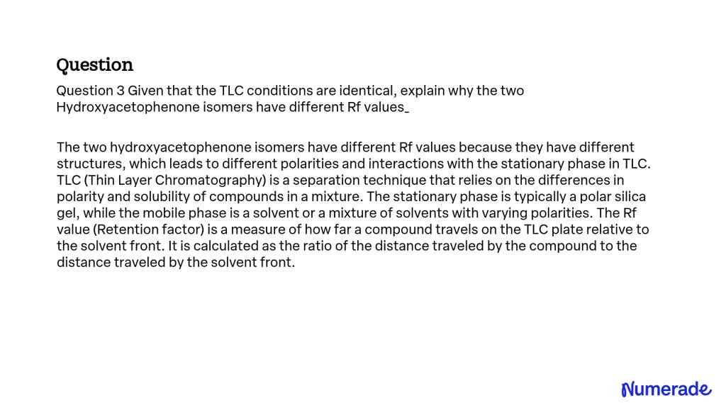 SOLVED: Question 3 Given that the TLC conditions are identical, explain ...