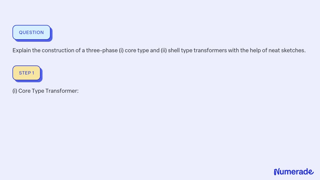 SOLVED:Explain the construction of a three-phase (i) core type and (ii ...