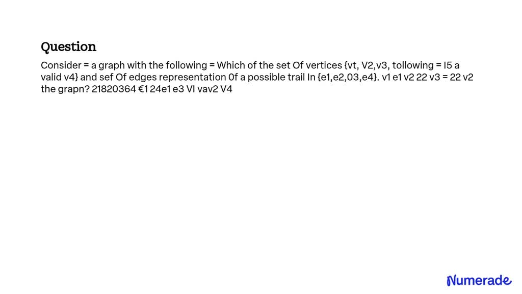 SOLVED: Consider a graph with the following set of vertices v1, v2, v3 ...