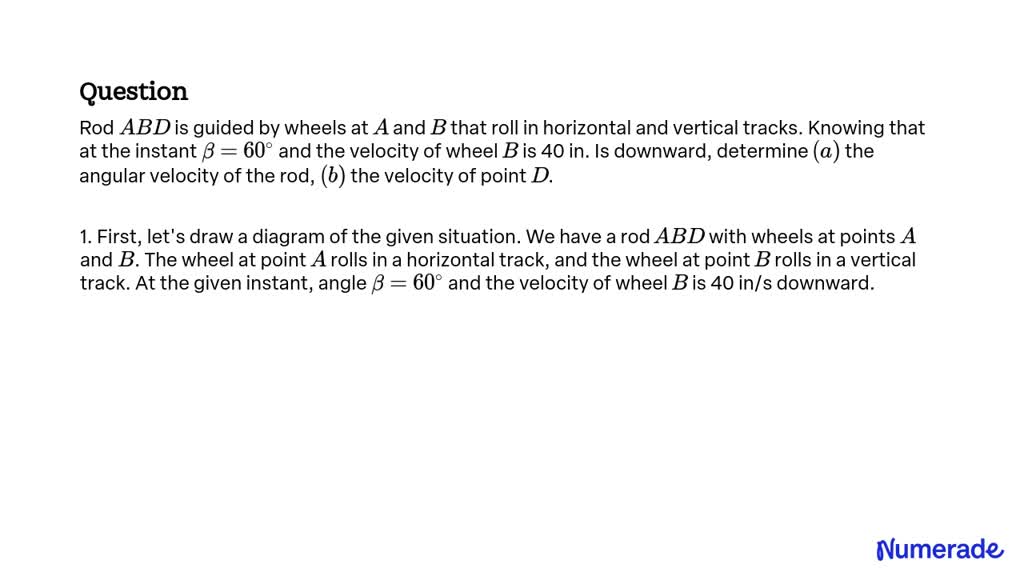 SOLVED:Rod A B D Is Guided By Wheels At A And B That Roll In Horizontal ...