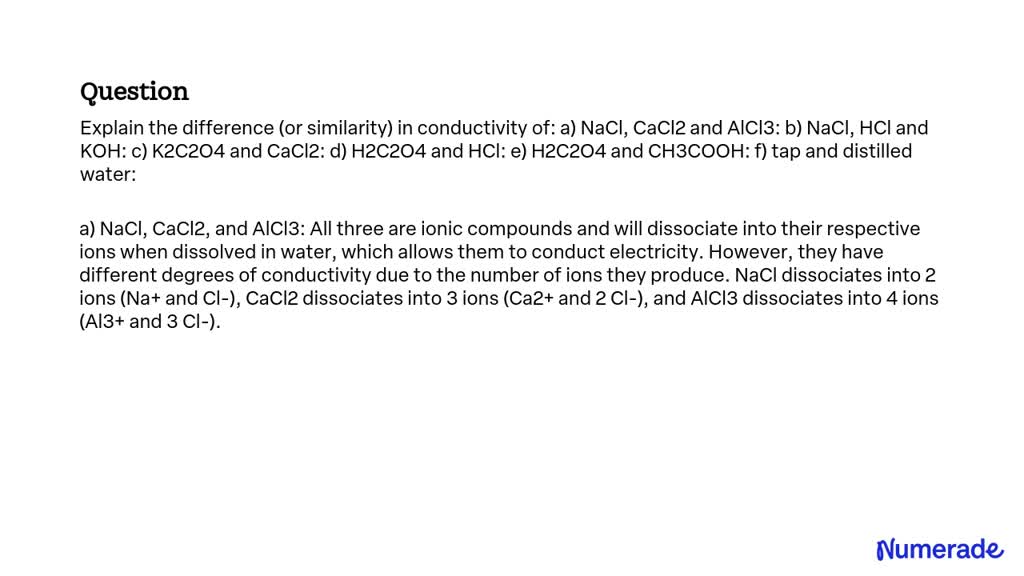 SOLVED: Explain the difference (or similarity) in conductivity of: a ...