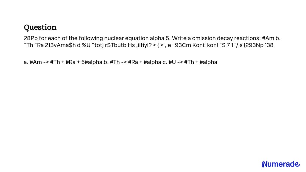 VIDEO solution: 28Pb for each of the following nuclear equation alpha 5 ...