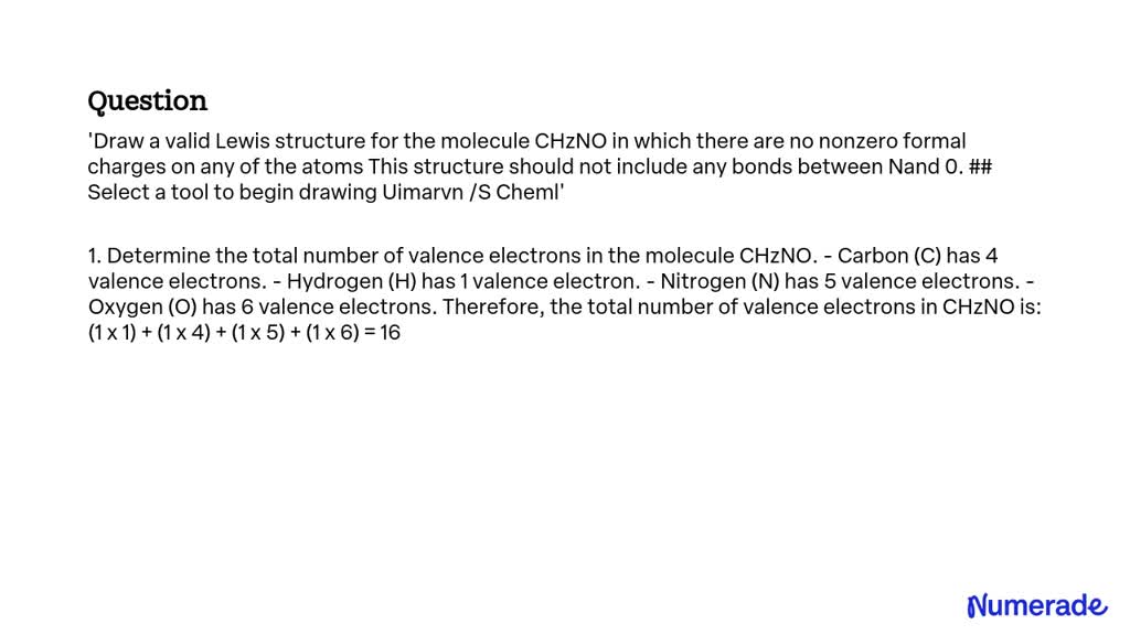 SOLVED: Draw a valid Lewis structure for the molecule CH3NO in which ...