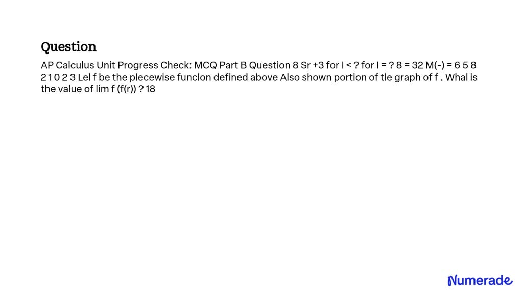 SOLVED AP Calculus Unit Progress Check MCQ Part B Question 8 Solve for I