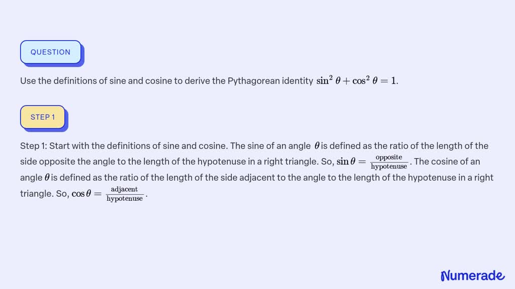 SOLVED:Use the definitions of sine and cosine to derive the Pythagorean ...