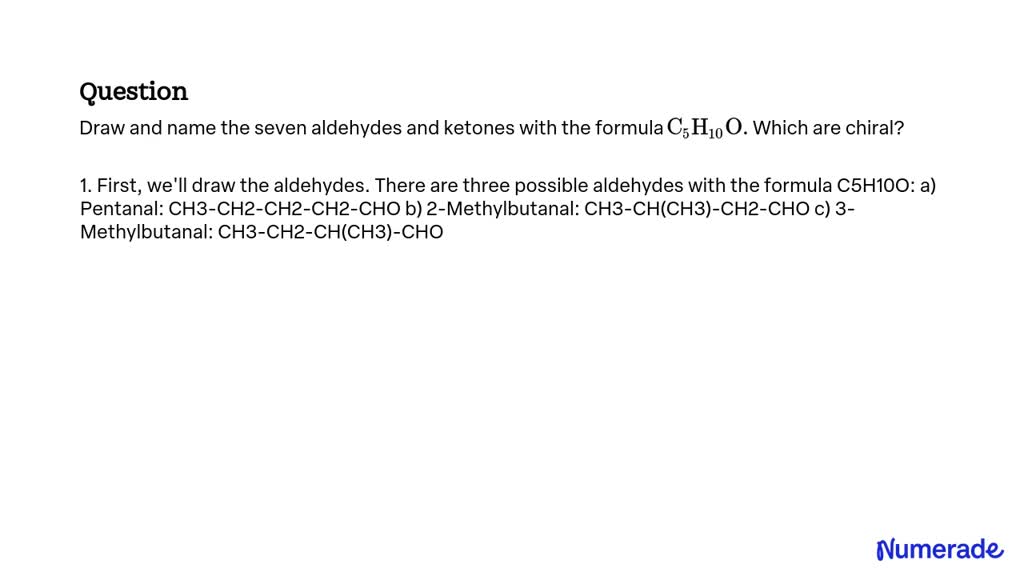 SOLVED:Draw and name the seven aldehydes and ketones with the formula ...