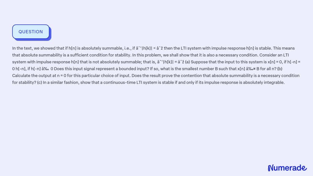 SOLVED: In the text, we showed that if h[n] is absolutely summable, i.e ...