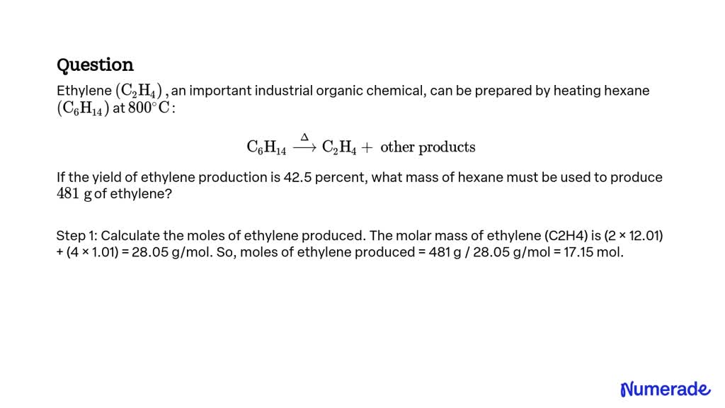 SOLVED Ethylene C2 H4 an important industrial organic