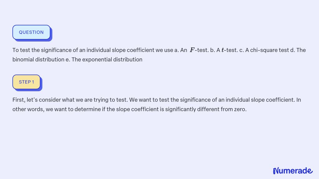 SOLVED:To Test The Significance Of An Individual Slope Coefficient We ...