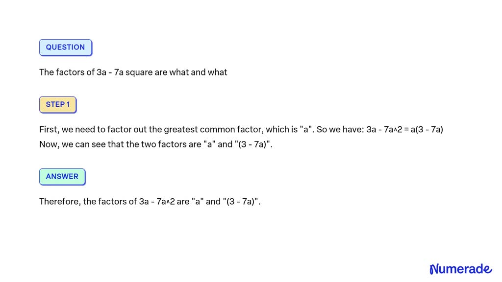 SOLVED: The factors of 3a - 7a square are what and what