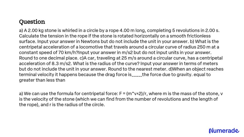 SOLVED: a) A 2.00 kg stone is whirled in a circle by a rope 4.00 m long ...