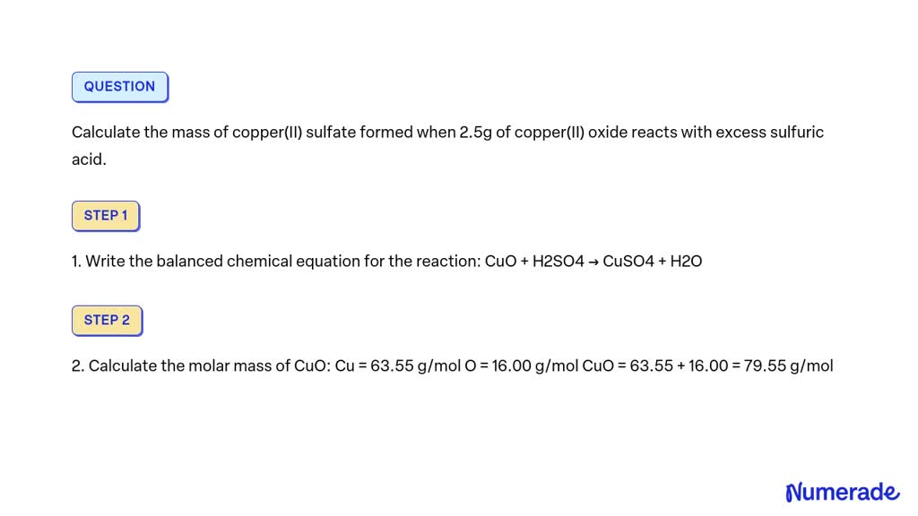 Solved Calculate The Mass Of Copperii Sulfate Formed When 25g Of Copperii Oxide Reacts 2664