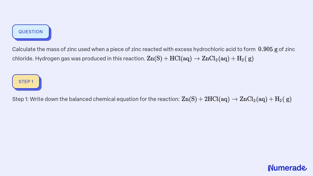 SOLVED: Calculate the mass of zinc used when a piece of zinc reacted ...