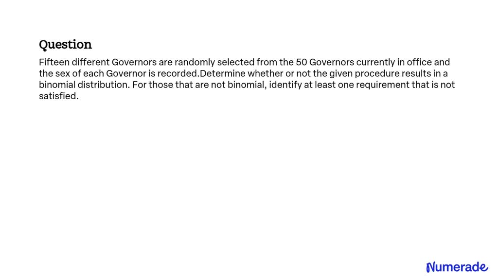 Solved Fifteen Different Governors Are Randomly Selected From The 50