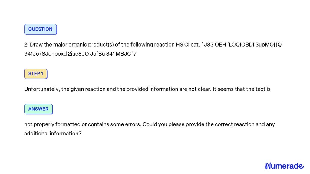 VIDEO solution: 2. Draw the major organic product(s) of the following ...