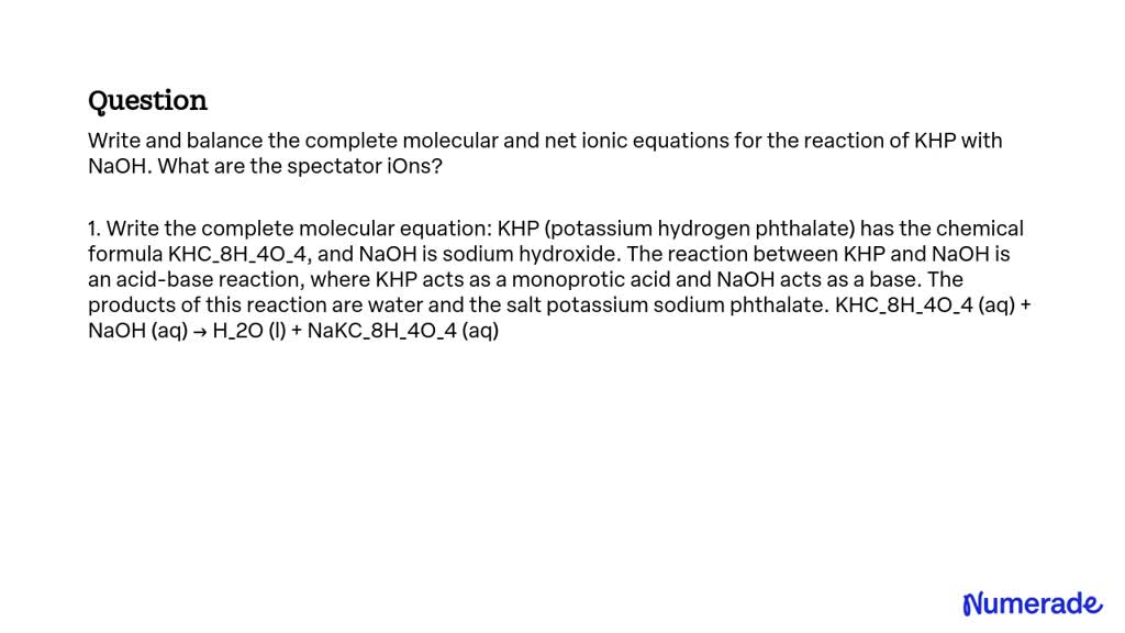 Solved Write And Balance The Complete Molecular And Net Ionic Equations For The Reaction Of Khp 8268