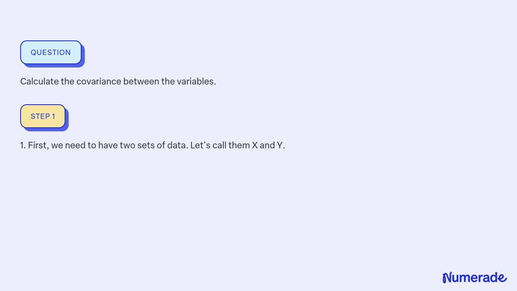 SOLVED: Calculate the covariance between the variables.