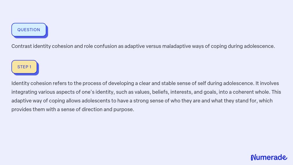 SOLVED:Contrast identity cohesion and role confusion as adaptive versus ...