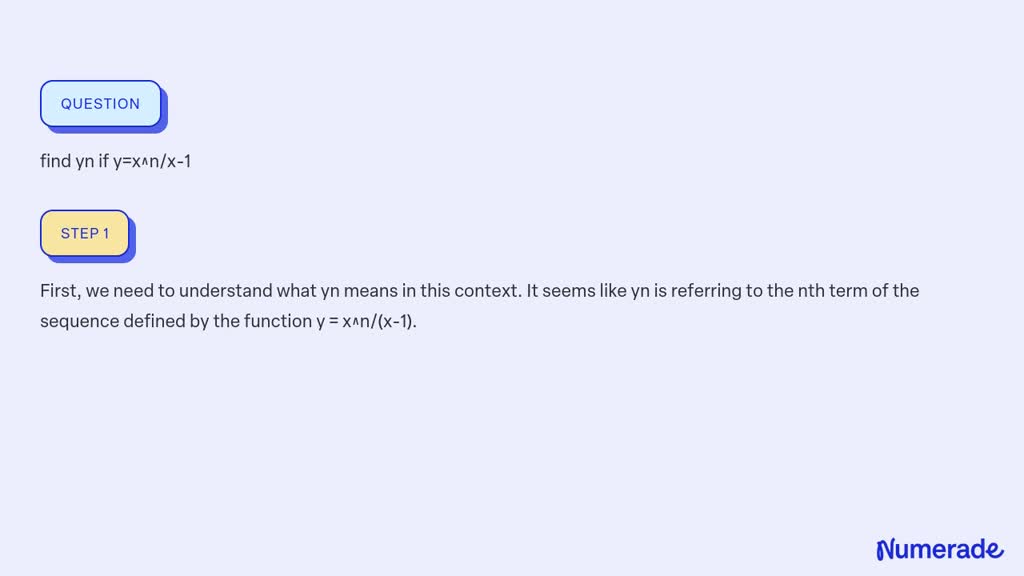 SOLVED: find yn if y=x^n/x-1