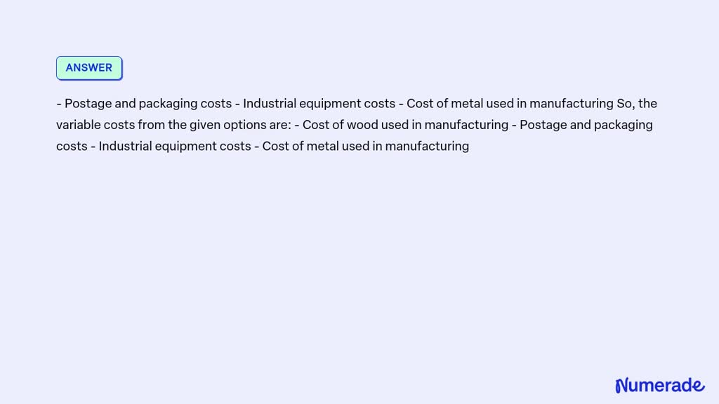 VIDEO solution: examples of variable costs. Assume the company cannot ...