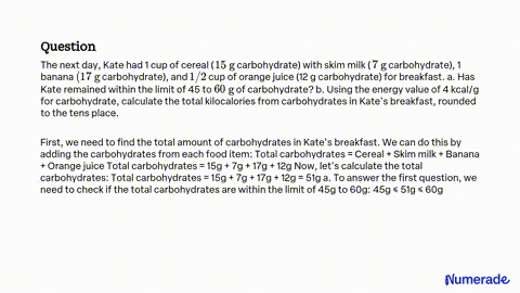 Solved 14 The next day, Kate had I cup of cereal (15 g