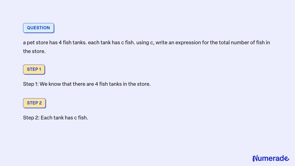 SOLVED: a pet store has 4 fish tanks. each tank has c fish. using c ...