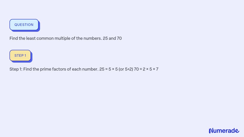 solved-find-the-least-common-multiple-of-the-numbers-25-and-70