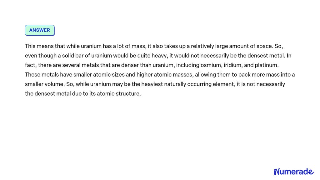 SOLVED: The Uranium Atom Is The Heaviest And Most Massive Atom Among ...