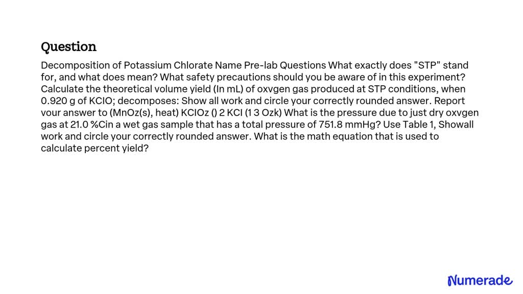 VIDEO solution: Decomposition of Potassium Chlorate Name Pre-lab ...