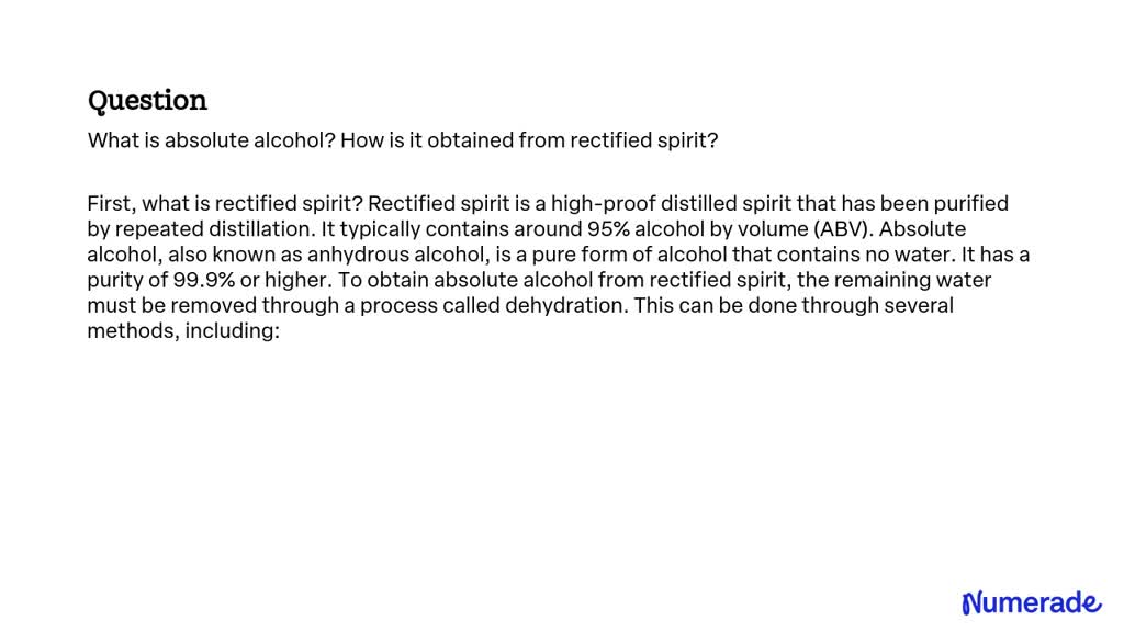 SOLVED What is absolute alcohol? How is it obtained from rectified spirit?