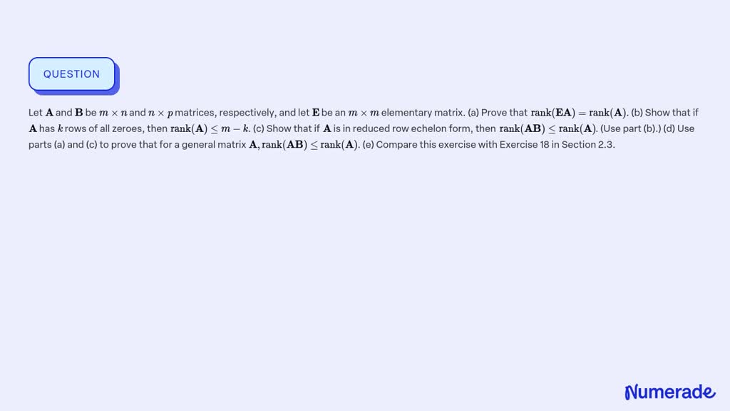 SOLVED:Let 𝐀 And 𝐁 Be M ×n And N ×p Matrices, Respectively, And Let 𝐄 ...