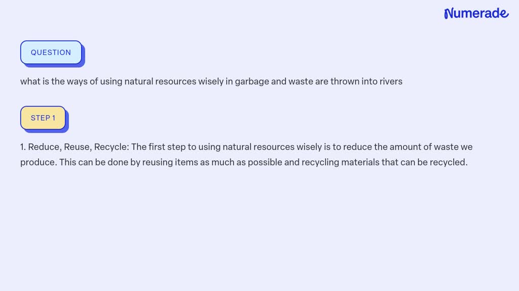 Solved: What Is The Ways Of Using Natural Resources Wisely In Garbage 