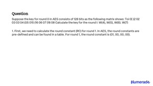 3. Suppose the key for round 0 in AES consists of 128