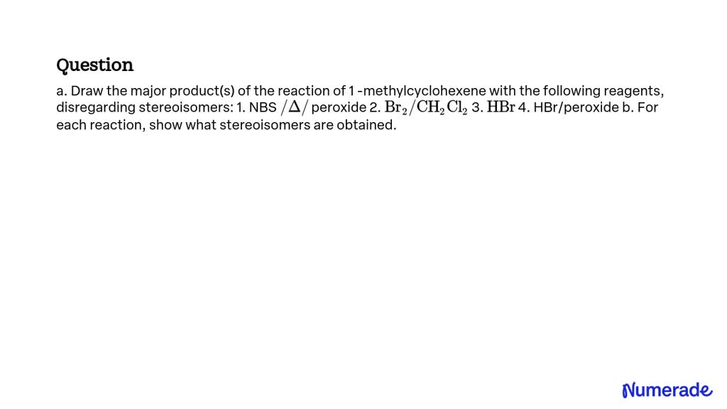 Solveda Draw The Major Products Of The Reaction Of 1