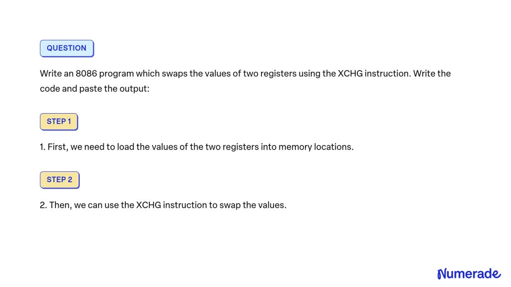 SOLVED: Write An 8086 Program Which Swaps The Values Of Two Registers ...