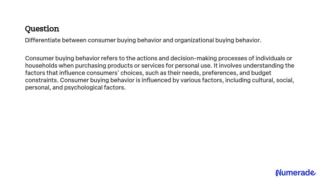 Solved Differentiate Between Consumer Buying Behavior And Organizational Buying Behavior