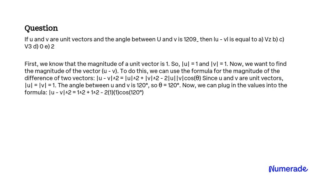 solved-if-u-and-v-are-unit-vectors-and-the-angle-between-u-and-v-is