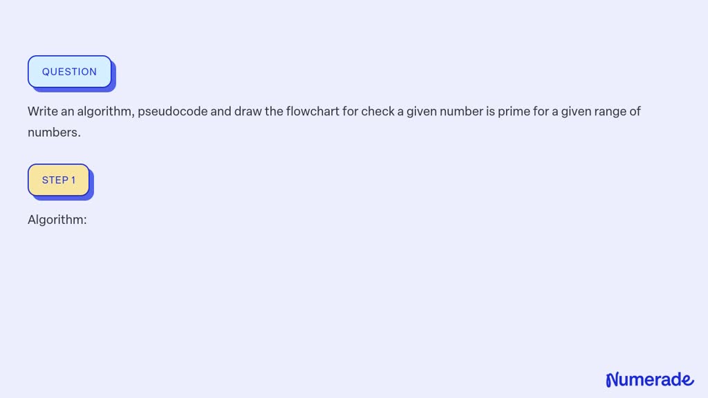 SOLVED: Write an algorithm, pseudocode and draw the flowchart for check ...