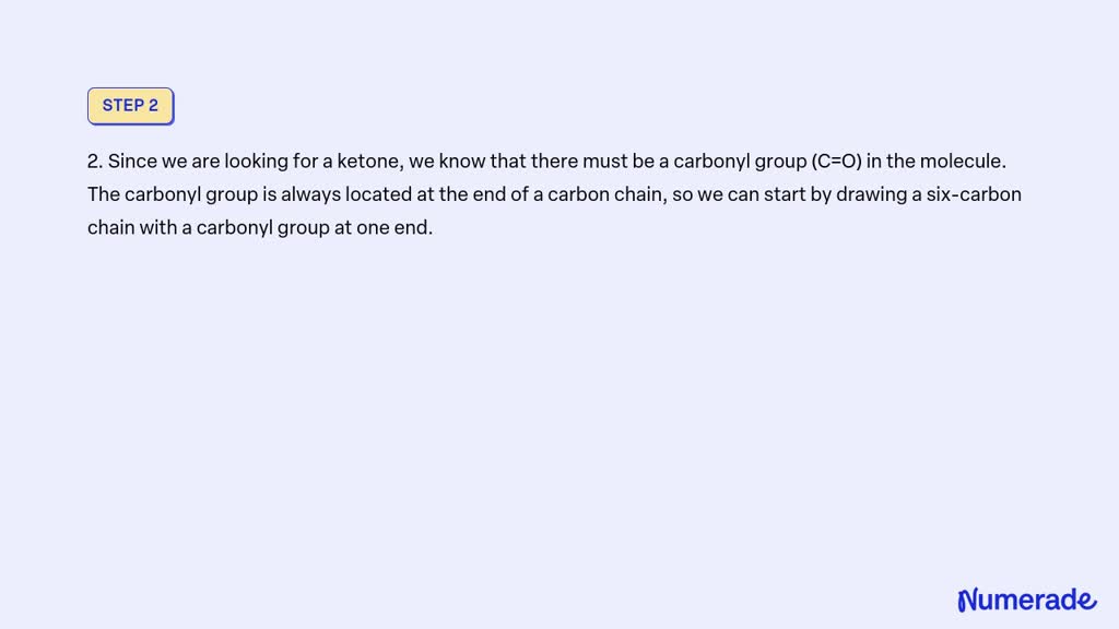 SOLVED: draw the skeletal structural formula for six ketone with the ...